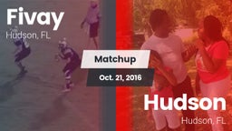 Matchup: Fivay  vs. Hudson  2016