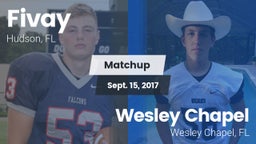 Matchup: Fivay  vs. Wesley Chapel  2017
