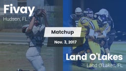 Matchup: Fivay  vs. Land O'Lakes  2017