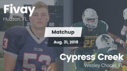 Matchup: Fivay  vs. Cypress Creek  2018
