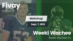 Matchup: Fivay  vs. Weeki Wachee  2018