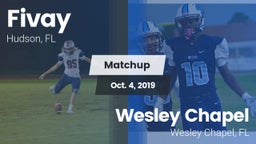 Matchup: Fivay  vs. Wesley Chapel  2019