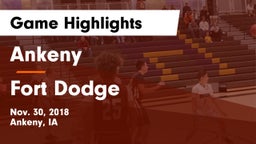 Ankeny  vs Fort Dodge  Game Highlights - Nov. 30, 2018