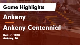 Ankeny  vs Ankeny Centennial  Game Highlights - Dec. 7, 2018