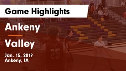 Ankeny  vs Valley  Game Highlights - Jan. 15, 2019