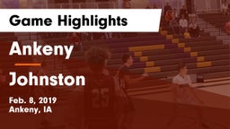Ankeny  vs Johnston  Game Highlights - Feb. 8, 2019