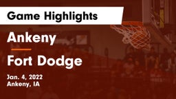 Ankeny  vs Fort Dodge  Game Highlights - Jan. 4, 2022