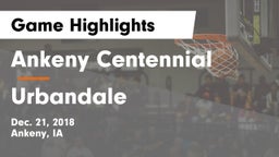 Ankeny Centennial  vs Urbandale  Game Highlights - Dec. 21, 2018