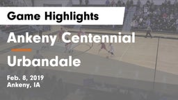 Ankeny Centennial  vs Urbandale  Game Highlights - Feb. 8, 2019
