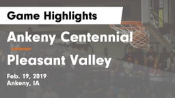 Ankeny Centennial  vs Pleasant Valley  Game Highlights - Feb. 19, 2019