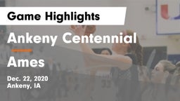 Ankeny Centennial  vs Ames  Game Highlights - Dec. 22, 2020