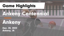Ankeny Centennial  vs Ankeny  Game Highlights - Dec. 20, 2022