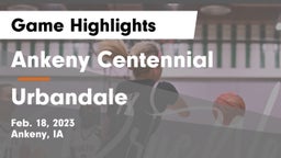 Ankeny Centennial  vs Urbandale  Game Highlights - Feb. 18, 2023