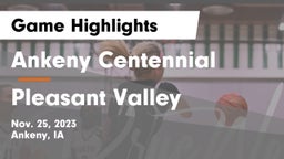 Ankeny Centennial  vs Pleasant Valley  Game Highlights - Nov. 25, 2023