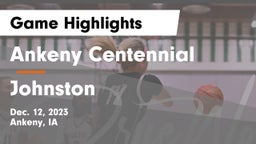 Ankeny Centennial  vs Johnston  Game Highlights - Dec. 12, 2023