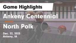 Ankeny Centennial  vs North Polk  Game Highlights - Dec. 22, 2023