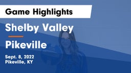 Shelby Valley  vs Pikeville  Game Highlights - Sept. 8, 2022