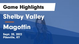 Shelby Valley  vs Magoffin  Game Highlights - Sept. 20, 2022