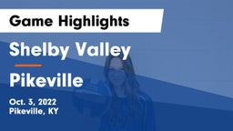 Shelby Valley  vs Pikeville  Game Highlights - Oct. 3, 2022