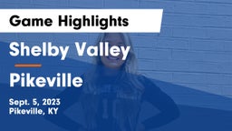 Shelby Valley  vs Pikeville  Game Highlights - Sept. 5, 2023
