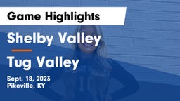 Shelby Valley  vs Tug Valley  Game Highlights - Sept. 18, 2023