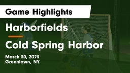 Harborfields  vs Cold Spring Harbor  Game Highlights - March 30, 2023