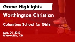 Worthington Christian  vs Columbus School for Girls  Game Highlights - Aug. 24, 2022