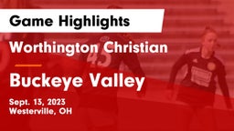 Worthington Christian  vs Buckeye Valley  Game Highlights - Sept. 13, 2023