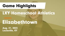 LKY Homeschool Athletics vs Elizabethtown  Game Highlights - Aug. 21, 2023