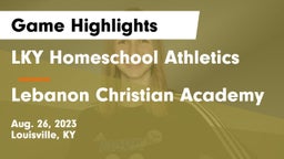 LKY Homeschool Athletics vs Lebanon Christian Academy Game Highlights - Aug. 26, 2023