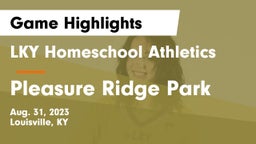 LKY Homeschool Athletics vs Pleasure Ridge Park  Game Highlights - Aug. 31, 2023