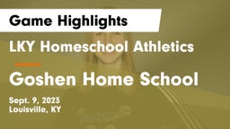 LKY Homeschool Athletics vs Goshen Home School Game Highlights - Sept. 9, 2023