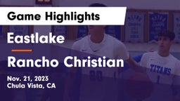 Eastlake  vs Rancho Christian  Game Highlights - Nov. 21, 2023