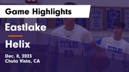 Eastlake  vs Helix  Game Highlights - Dec. 8, 2023
