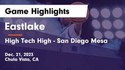 Eastlake  vs High Tech High - San Diego Mesa Game Highlights - Dec. 21, 2023