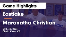 Eastlake  vs Maranatha Christian Game Highlights - Dec. 30, 2023