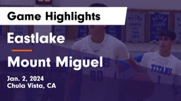 Eastlake  vs Mount Miguel Game Highlights - Jan. 2, 2024