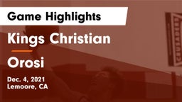 Kings Christian  vs Orosi  Game Highlights - Dec. 4, 2021