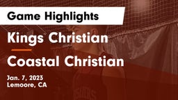 Kings Christian  vs Coastal Christian  Game Highlights - Jan. 7, 2023