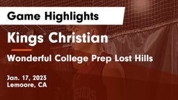Kings Christian  vs Wonderful College Prep Lost Hills Game Highlights - Jan. 17, 2023