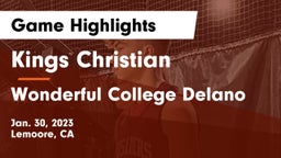 Kings Christian  vs Wonderful College Delano Game Highlights - Jan. 30, 2023