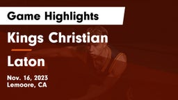 Kings Christian  vs Laton Game Highlights - Nov. 16, 2023