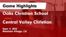 Oaks Christian School vs Central Valley Christian Game Highlights - Sept. 9, 2022