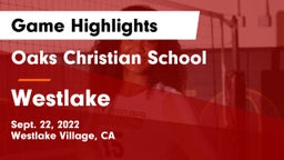Oaks Christian School vs Westlake  Game Highlights - Sept. 22, 2022