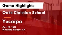 Oaks Christian School vs Yucaipa  Game Highlights - Oct. 20, 2022