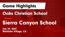 Oaks Christian School vs Sierra Canyon School Game Highlights - July 29, 2023