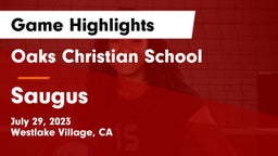 Oaks Christian School vs Saugus  Game Highlights - July 29, 2023