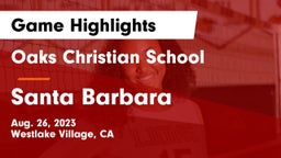 Oaks Christian School vs Santa Barbara  Game Highlights - Aug. 26, 2023