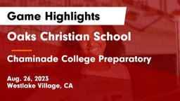 Oaks Christian School vs Chaminade College Preparatory Game Highlights - Aug. 26, 2023