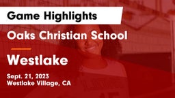 Oaks Christian School vs Westlake  Game Highlights - Sept. 21, 2023